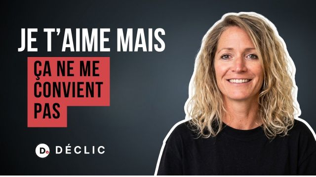 Épisode 4 de Déclic : Si je dis non… on m’aimera encore ?